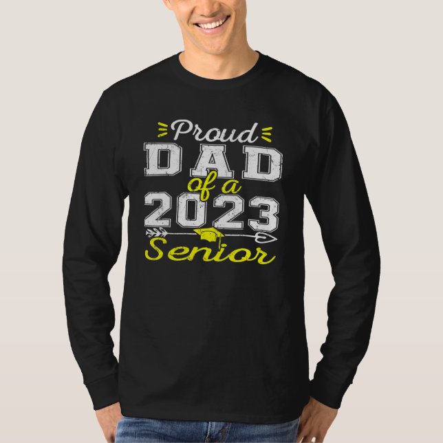 Proud Dad Of A 2023 Senior, Funny Graduation T Shirt (Framsida)