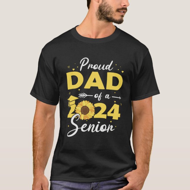 Proud Dad of a 2024 Senior  Graduation Sunflower T Shirt (Framsida)