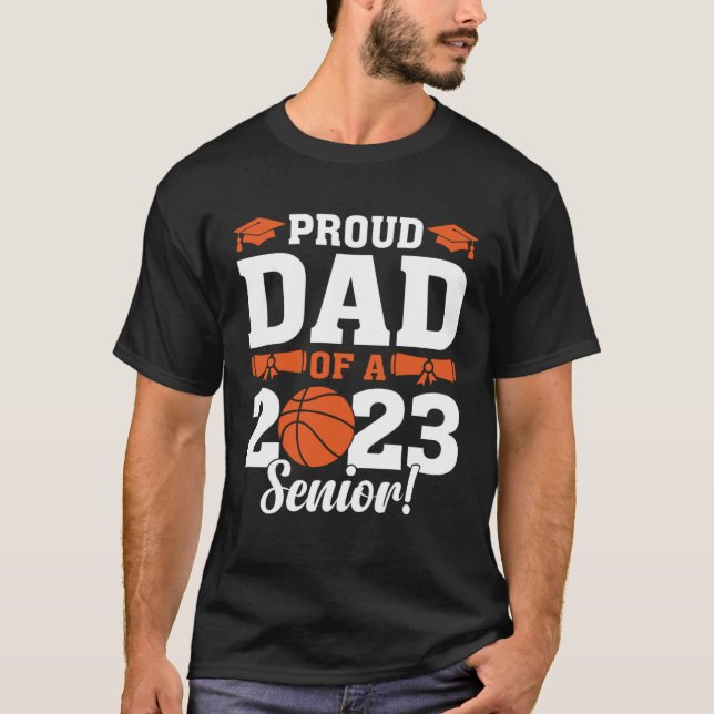Proud Dad of a Basketball Senior 2023  Basketball  T Shirt (Framsida)