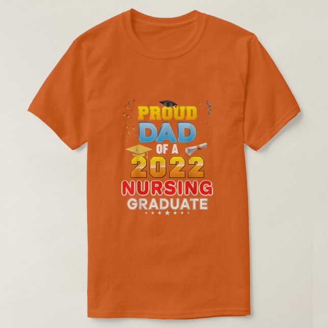 Proud Dad Of A Class 2022 Nursing Graduate Last Da T Shirt (Design framsida)