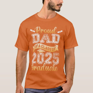 Proud Dad Of A Class Of 2025 Graduate Senior T Shirt