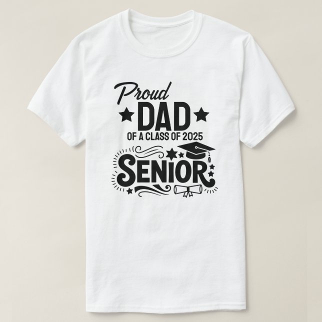 Proud dad of a Class of 2025 Senior T Shirt (Design framsida)