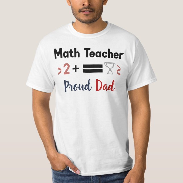 Proud Dad of a Math Professor T Shirt (Framsida)