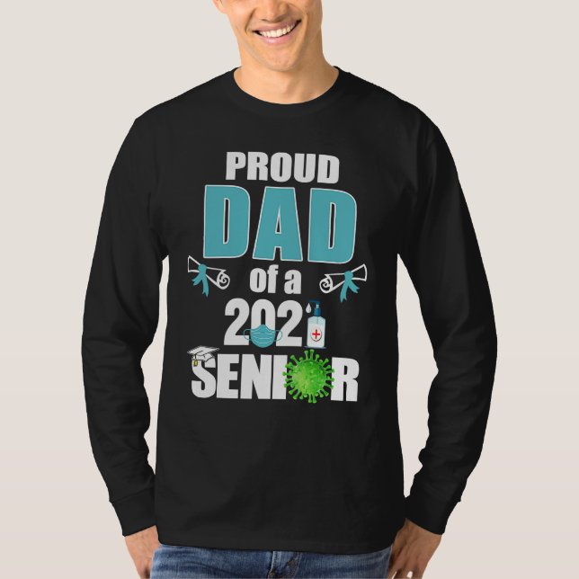 Proud Dad of a Senior 2021 Graduation Graduate Qua T Shirt (Framsida)