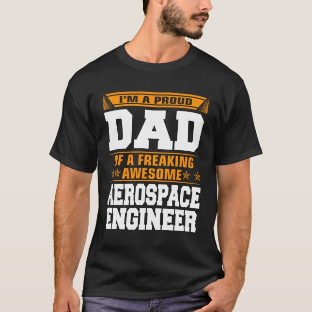 Proud Dad Of Awesome Aerospace Engineer Father s D T Shirt (Framsida)