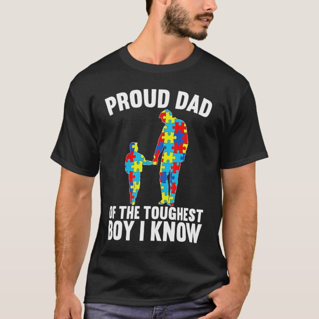 Proud Dad Of The Toughest Boy I Know Autism Awaren T Shirt (Framsida)