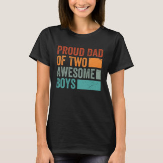 Proud Dad of Two Awesome Boys   Father s Day  13 T Shirt
