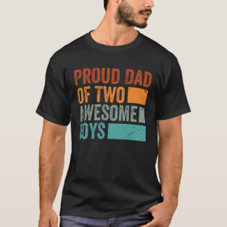 Proud Dad of Two Awesome Boys   Father s Day  13 T Shirt