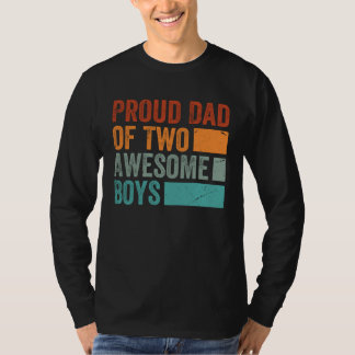 Proud Dad of Two Awesome Boys   Father s Day  13 T Shirt