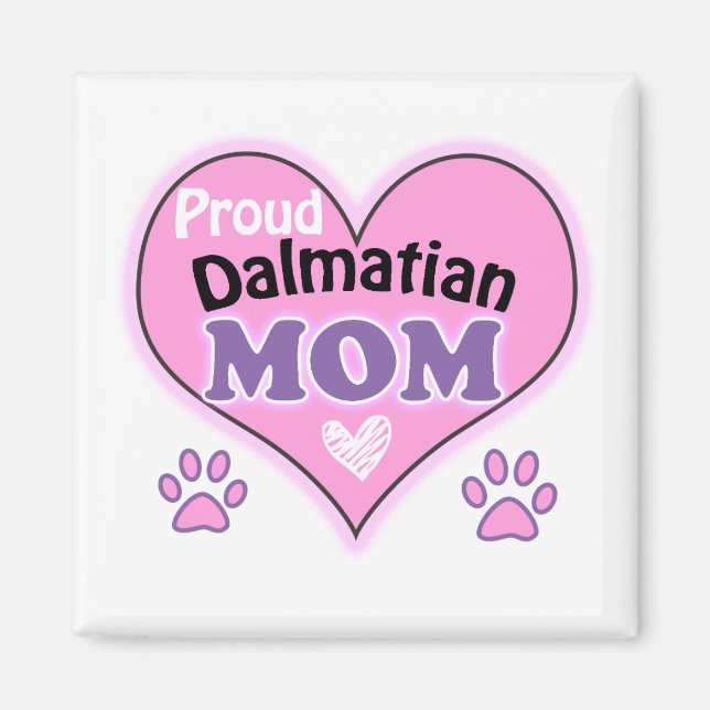 Proud Dalmatian mamma Magnet (Framsidan)