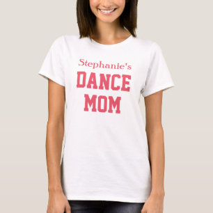 Proud Dance Mamma Anpassningsbar Personlig Dotter Tee Shirt