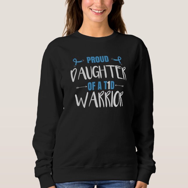 Proud Daughter Of A T1D Warrior T Shirt (Framsida)