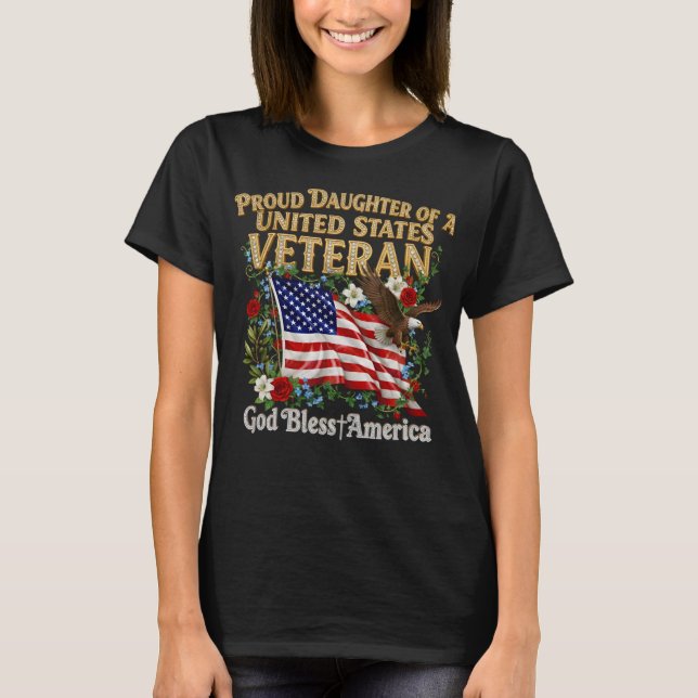 Proud Daughter of a United States Veteran T Shirt (Framsida)