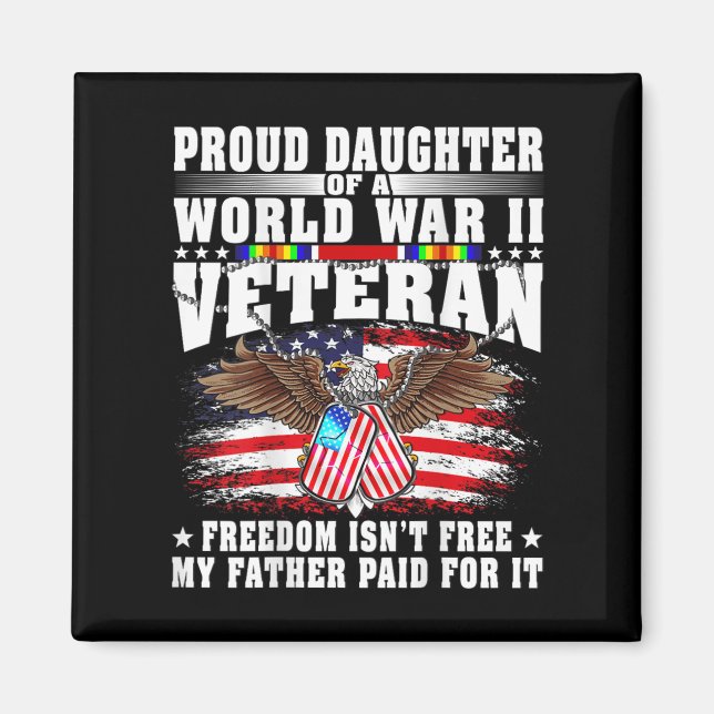 Proud Daughter Of World War 2 Veteran Military Vet Magnet (Framsidan)