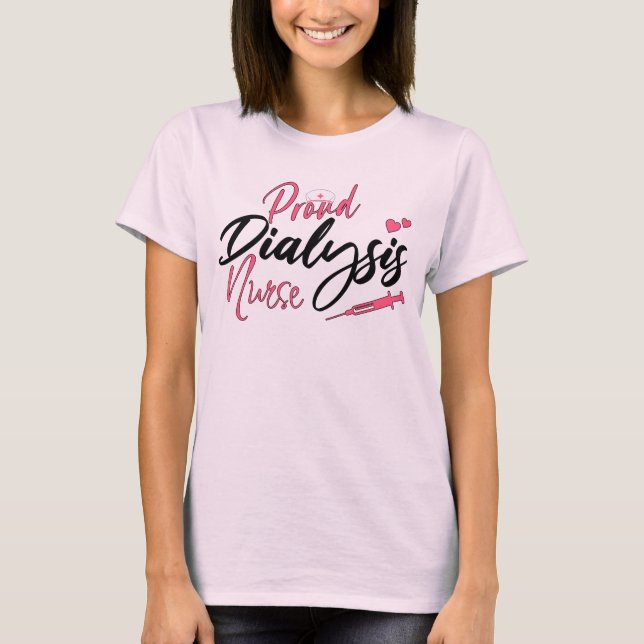 Proud Dialysis Nurse Nephrology Älskare T Shirt (Framsida)