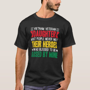 Proud Dotter till Vietnam Veteran 12 T Shirt