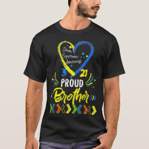 Proud Down Syndrome Brother Awareness s, Syster T Shirt