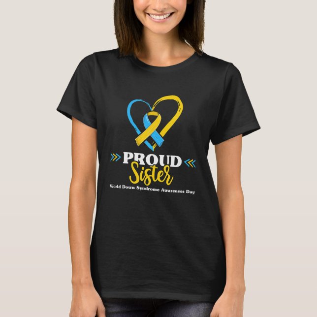 Proud Down Syndrome Sister Awareness S, Brother Si T Shirt (Framsida)