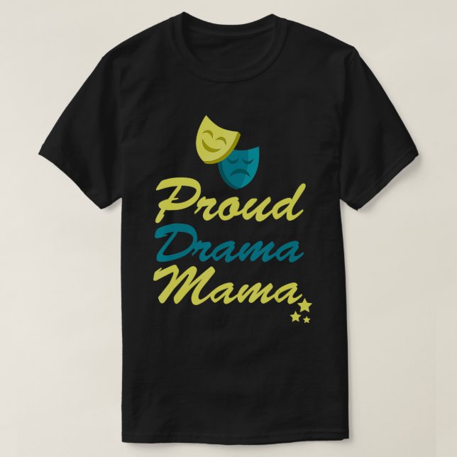 Proud Drama Mamma Theater Mamma Funny Spotlight255 T Shirt (Design framsida)