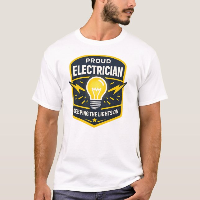 Proud Electrician Keeping The Lights On Shirt T (Framsida)