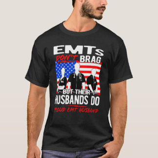 Proud EMT Make - Lönsam EMS-kursoffert EMT Do T Shirt