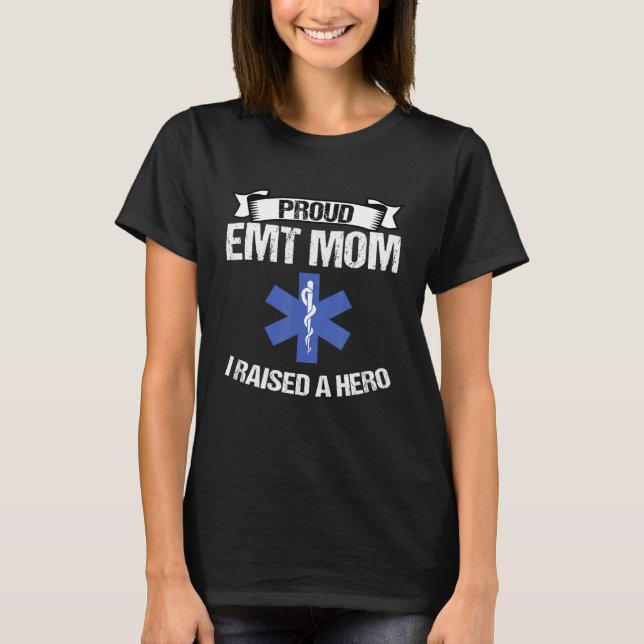 Proud Emt Mamma I tog upp ett Hero Women Sjukvårda T Shirt (Framsida)