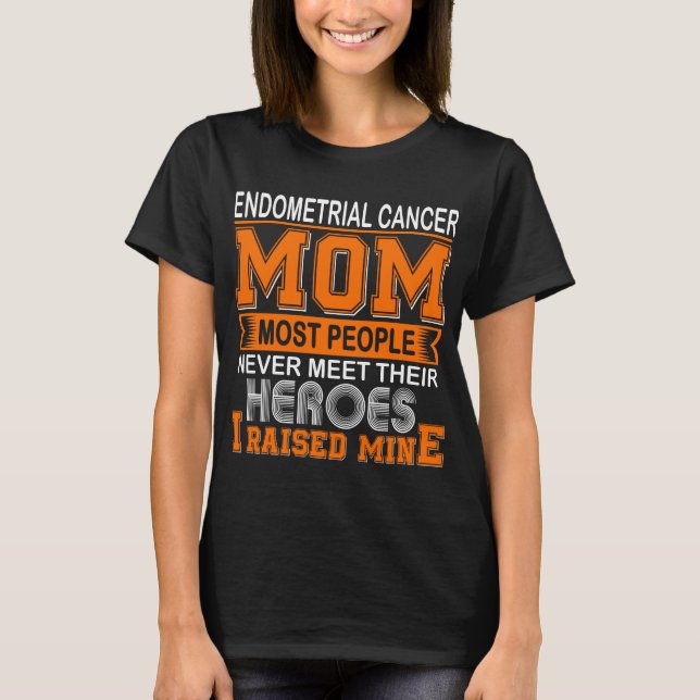 Proud Endometrial Cancer Mamma I tog upp minor T Shirt (Framsida)