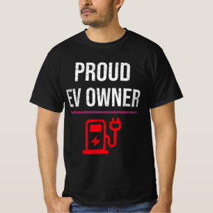 Proud EV Owner - Electric Fordon EV car T Shirt