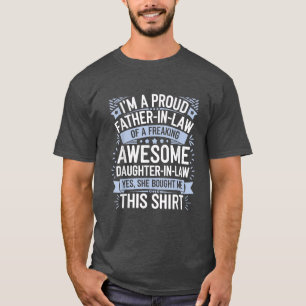 Proud Far in Law of Dotter in Law T Shirt