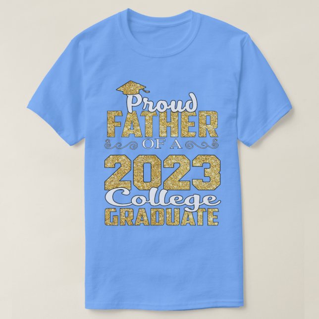 Proud Far of Graduate College Shirt Class Gradua T Shirt (Design framsida)