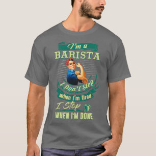 Proud Female Barista Shirt T Shirt