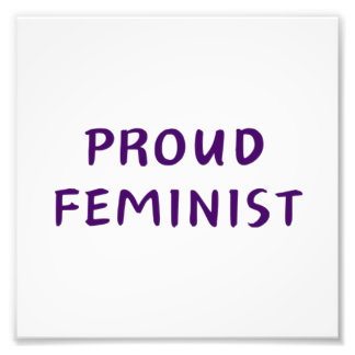 Proud feminist fototryck