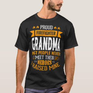Proud Firefighter GRANDMA Mest människor möts aldr T Shirt