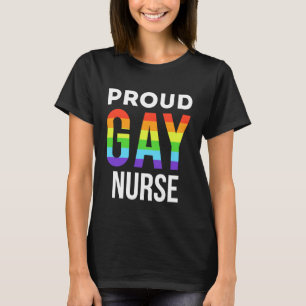Proud Gay Nurse Pride Month LGBTQ Rainbow T Shirt