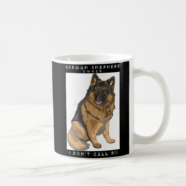 Proud German Shepherd Owner, jag ringer inte 911 Kaffemugg (Höger)