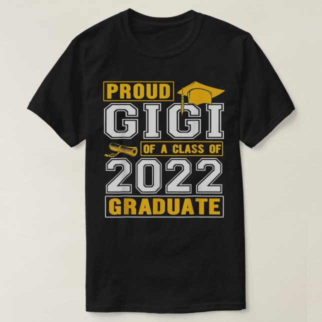 Proud Gigi Of A Class Of 2022 Funny Graduate Senio T Shirt (Design framsida)