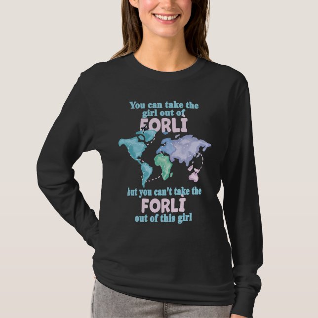 Proud Girl From Forlì  Relocation From Forlì T Shirt (Framsida)