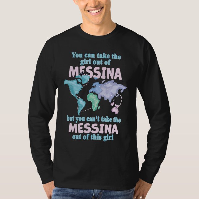 Proud Girl From Messina  Relocation From Messina T Shirt (Framsida)