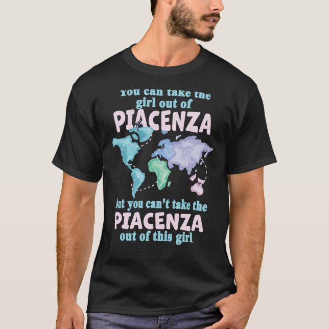 Proud Girl From Piacenza Relocation From Piacenza T Shirt (Framsida)