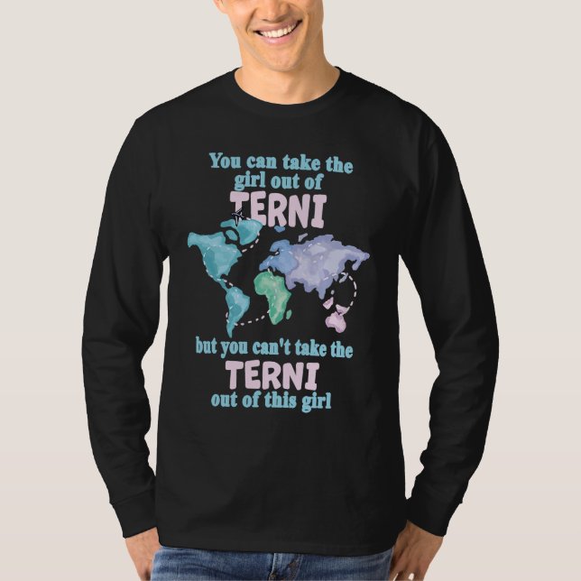Proud Girl From Terni  Relocation From Terni T Shirt (Framsida)
