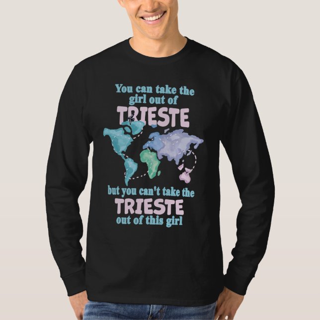 Proud Girl From Trieste  Relocation From Trieste T Shirt (Framsida)