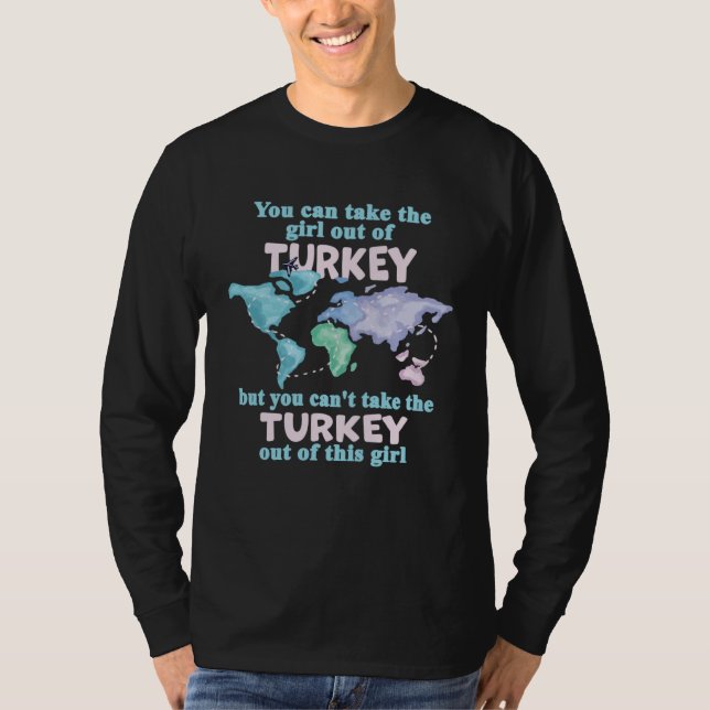 Proud Girl From Turkey  Relocation From Turkey T Shirt (Framsida)
