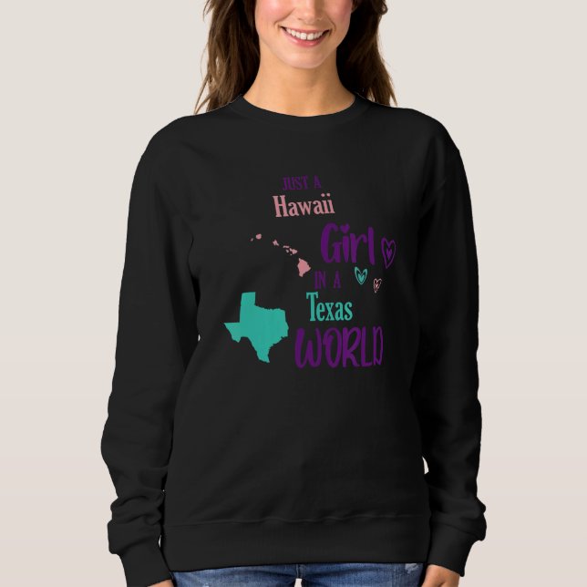 Proud girl Just an Hawaii girl in a Texas World T Shirt (Framsida)