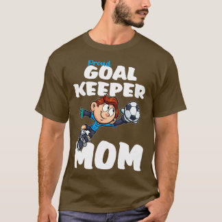 Proud Goalkeeper Mamma T Shirt