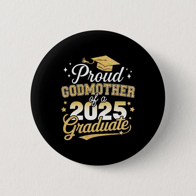 Proud Godmoder från Kl av 2025 Student, ledande Gr Knapp (Framsida)
