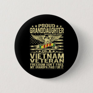 Proud Granddotter of Vietnam Veteran - Freedom I Knapp