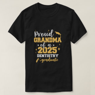 Proud Grandma av klass 2025 dentist Student T Shirt