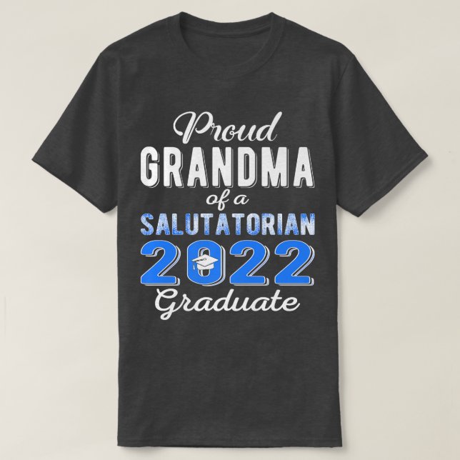 Proud Grandma från 2022 Salutatorian Class 2022 Gr T Shirt (Design framsida)