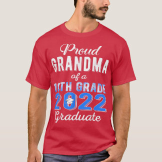 Proud Grandma of 2022 10th Klass Family H T Shirt