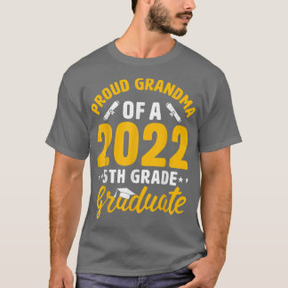 Proud Grandma of an Class of 2022 5th Klass Gradua T Shirt